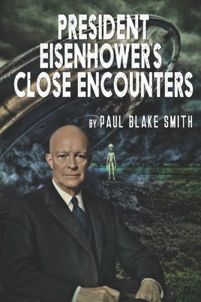 Cover for Paul Blake Smith · President Eisenhower's Close Encounters (Paperback Book) (2020)