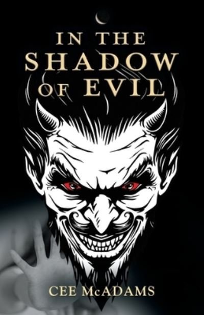 Cover for Cee McAdams · In the Shadow of Evil (Paperback Bog) (2021)