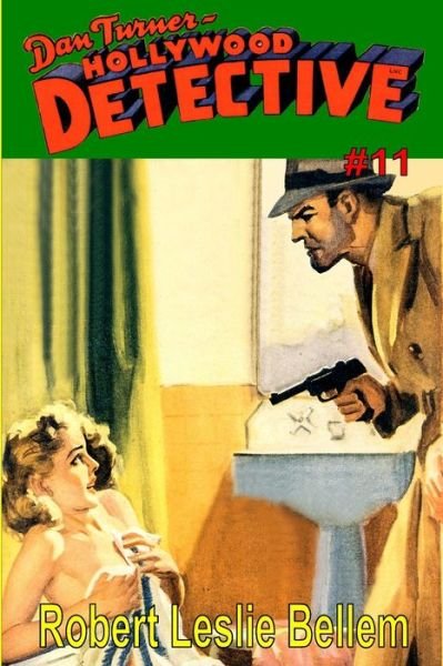 Cover for Robert Leslie Bellem · Dan Turner Hollywood Detective #11 (Bog) (2021)