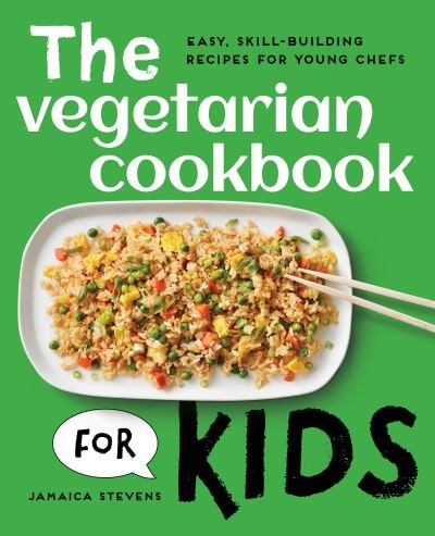 Cover for Jamaica Stevens · The Vegetarian Cookbook for Kids (Paperback Book) (2021)