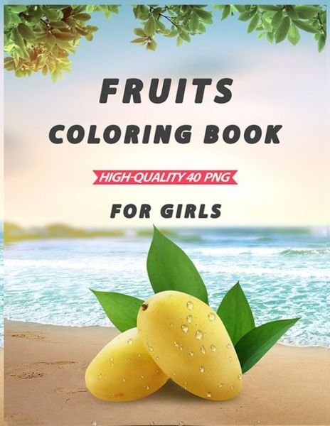Cover for Aj Books Gallery · Fruits Coloring Book for girls (Paperback Bog) (2019)
