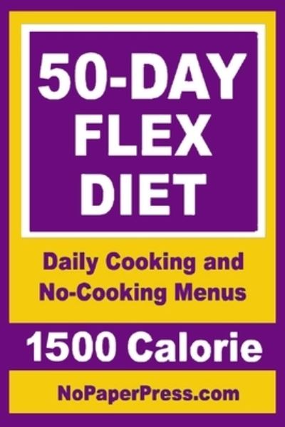 Cover for Gail Johnson · 50-Day Flex Diet - 1500 Calorie (Paperback Book) (2019)