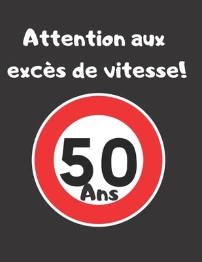 Cover for Livre Or · Attention aux exces de vitesse! 50 ans (Paperback Book) (2020)