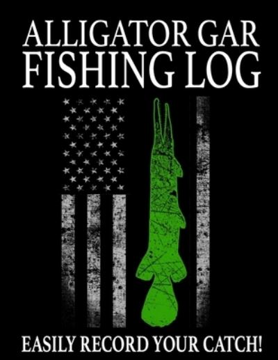 Cover for Marc Johnson · Alligator Gar Fishing Log (Paperback Book) (2020)