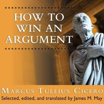 Cover for Marcus Tullius Cicero · How to Win an Argument (CD) (2016)