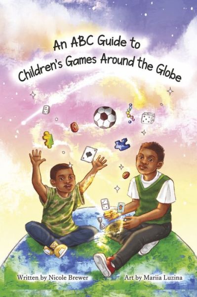 Cover for Nicole Brewer · An ABC Guide to Children's Games Around the Globe (Paperback Book) (2022)