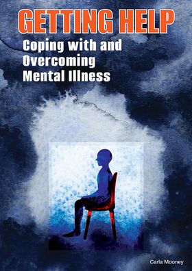 Getting Help - Carla Mooney - Books - Referencepoint Press - 9781678203382 - August 1, 2022