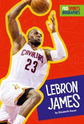 Cover for Elizabeth Raum · Lebron James (Inbunden Bok) (2017)