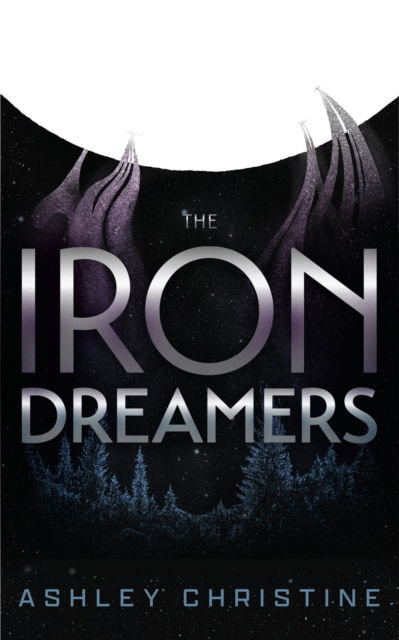Iron Dreamers: (Sci-Fi Book, Dystopian Novel) - Ashley Christine - Books - Mango Media - 9781684817382 - July 10, 2025