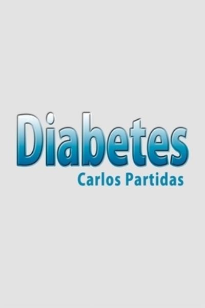 Cover for Carlos L Partidas · Diabetes (Paperback Book) (2019)