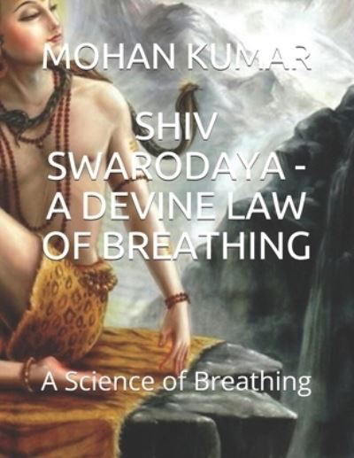 Cover for Mohan Murari · Shiv Swarodaya - A Devine Law of Breathing (Paperback Book) (2019)