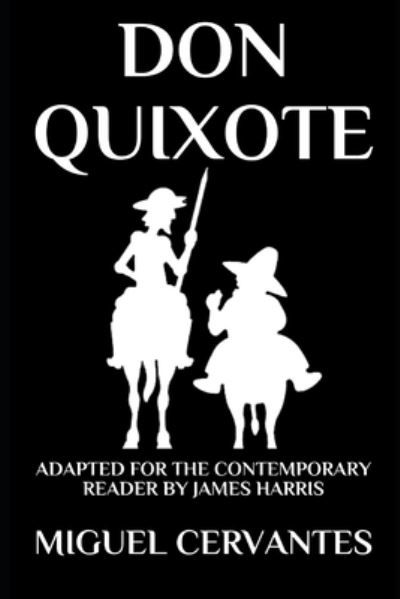 Cover for James Harris · Don Quixote: The Complete Adventures - Adapted for the Contemporary Reader - Modern Classics (Pocketbok) (2018)