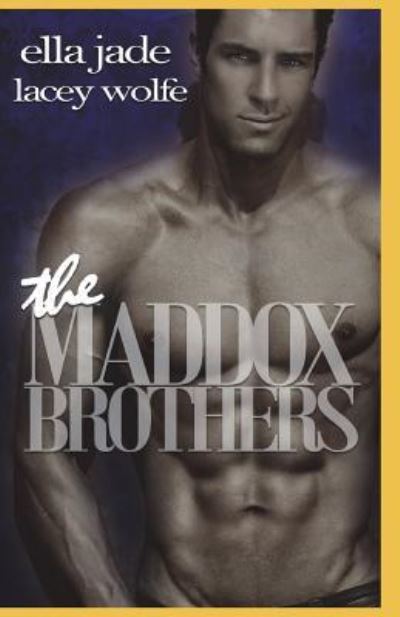 Cover for Lacey Wolfe · The Maddox Brothers (Paperback Book) (2018)