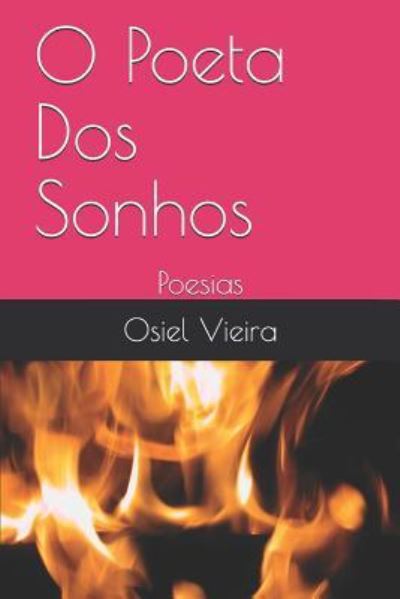 Cover for Osiel Ferreira Vieira · O Poeta DOS Sonhos (Paperback Book) (2018)