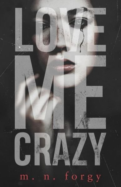 Cover for M N Forgy · Love Me Crazy (Paperback Bog) (2018)