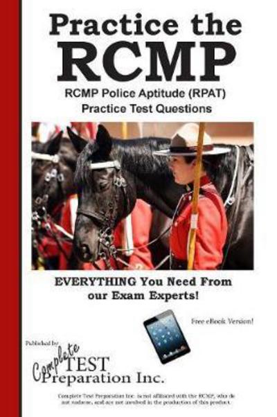 Cover for Complete Test Preparation Inc · Rcmp Practice!: Rcmp Police Aptitude (Rpat) Practice Test Questions (Paperback Book) (2016)