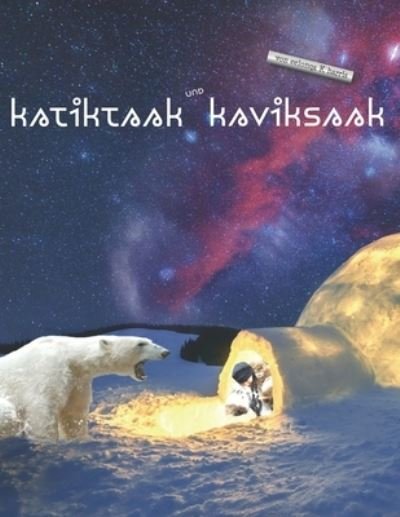 Cover for Eelonqa K Harris · Katiktaak und Kaviksaak (Taschenbuch) (2019)