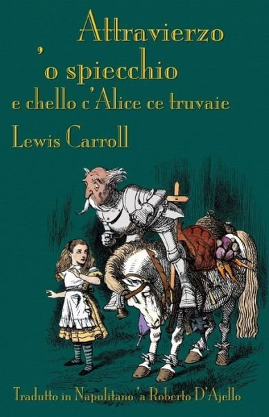 Cover for Lewis Carroll · Attravierzo 'o specchio e cchello c'Alice ce truvaie (Paperback Book) (2019)