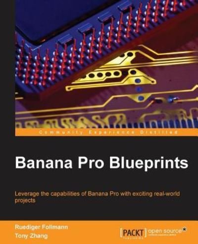 Cover for Ruediger Follmann · Banana Pro Blueprints (Taschenbuch) (2015)