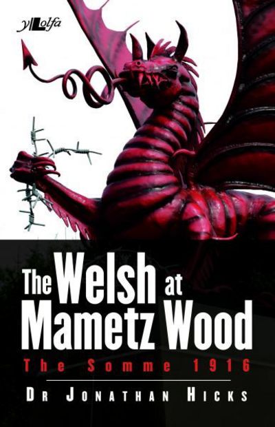 Cover for Jonathan Hicks · The Welsh at Mametz Wood, The Somme 1916 (Paperback Book) (2021)