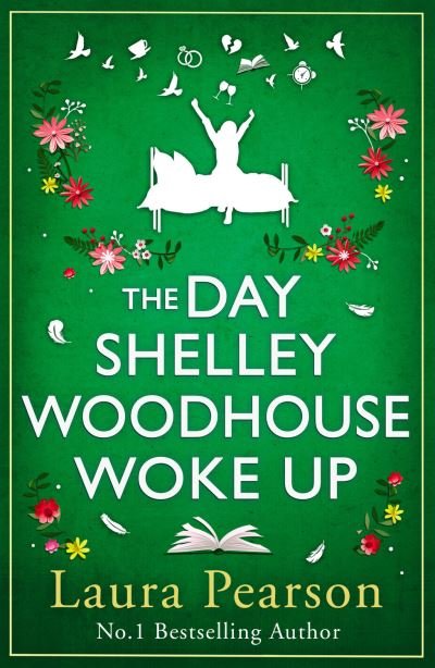 Cover for Laura Pearson · The Day Shelley Woodhouse Woke Up: The BRAND NEW uplifting, emotional read from the author of NUMBER ONE BESTSELLER The Last List of Mabel Beaumont for 2024 (Gebundenes Buch) (2024)