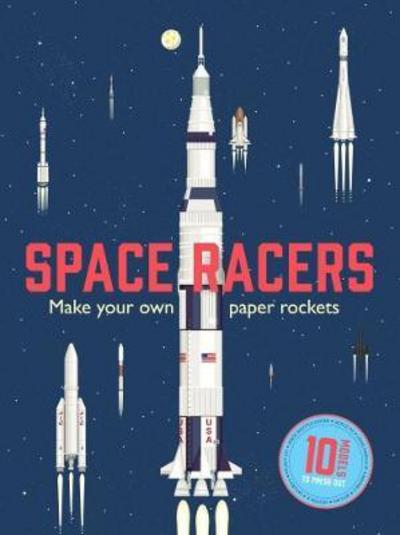 Cover for Isabel Thomas · Space Racers: Make your own paper rockets (Hardcover Book) (2017)