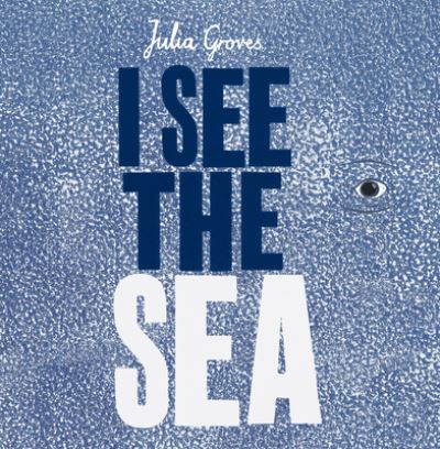 Cover for Julia Groves · I See the Sea (Buch) (2021)