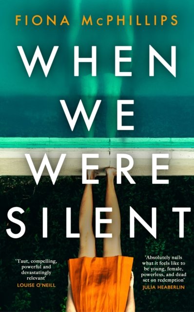 Cover for Fiona McPhillips · When We Were Silent: A gripping and addictive feminist dark academia thriller (Paperback Book) (2024)