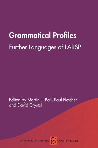 Cover for Martin J Ball · Grammatical Profiles: Further Languages of LARSP - Communication Disorders Across Languages (Inbunden Bok) (2019)