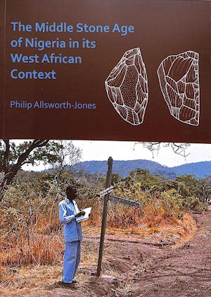 Cover for Philip Allsworth-Jones · The Middle Stone Age of Nigeria in its West African Context (Paperback Book) (2019)