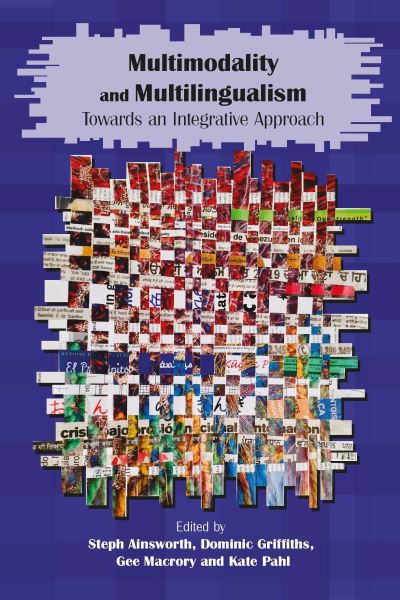 Cover for Multimodality and Multilingualism: Towards an Integrative Approach (Hardcover Book) (2023)