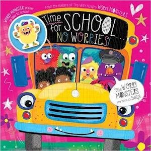 Cover for Rosie Greening · Time for School... No Worries! - Worry Monsters (Paperback Bog) (2021)