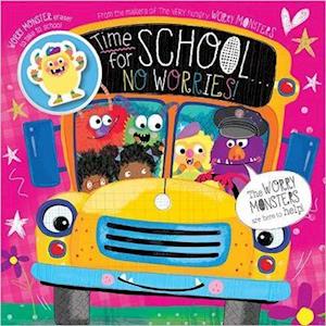 Cover for Rosie Greening · Time for School... No Worries! - Worry Monsters (Paperback Book) (2021)