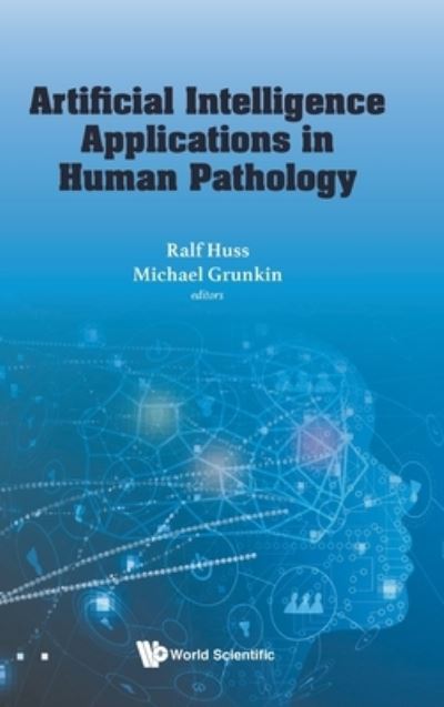 Cover for Ralf Huss · Artificial Intelligence Applications In Human Pathology (Hardcover Book) (2022)