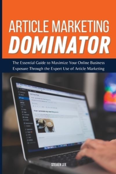 Cover for Steven Lee · Article Marketing Dominator (Paperback Book) (2021)