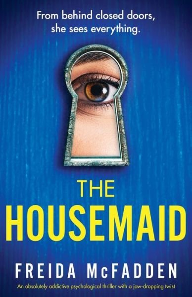 Cover for Freida McFadden · The Housemaid: An absolutely addictive psychological thriller with a jaw-dropping twist (Pocketbok) (2022)