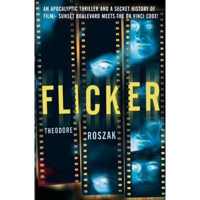 Cover for Theodore Roszak · Flicker (Paperback Book) (2005)