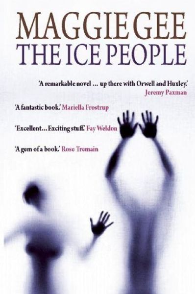 The Ice People - Maggie Gee - Książki - Saqi Books - 9781846590382 - 15 maja 2008