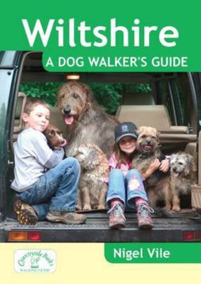 Cover for Nigel Vile · Wiltshire a Dog Walker's Guide - Dog Walker's Guide (Paperback Book) (2016)