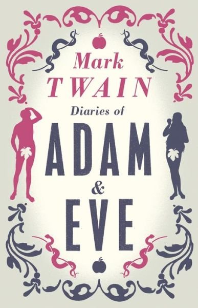 Cover for Mark Twain · Diaries of Adam and Eve: Annotated Edition (Pocketbok) (2015)
