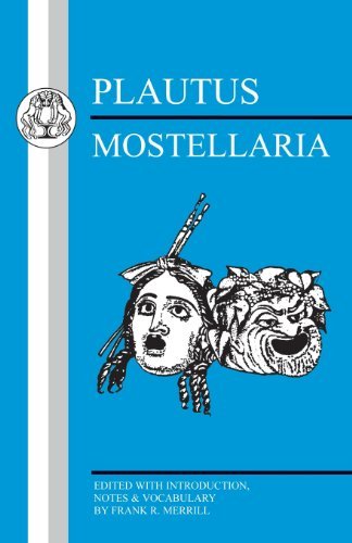 Mostellaria - Latin Texts - Titus Maccius Plautus - Kirjat - Bloomsbury Publishing PLC - 9781853996382 - keskiviikko 31. heinäkuuta 2002