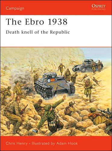 Cover for Chris Henry · The Ebro 1938: Death knell of the Republic - Campaign (Paperback Book) (1999)