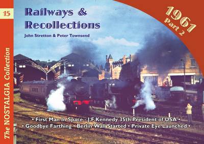 Cover for John Stretton · Railways and Recollections: 1961 - Railways &amp; Recollections (Paperback Book) (2009)