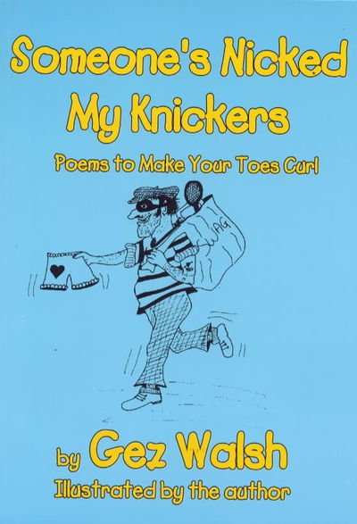 Cover for Gez Walsh · Someone's Nicked My Knickers: Poems to Make Your Toes Curl (Pocketbok) (1999)