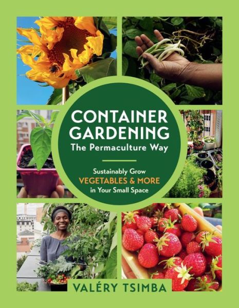 Cover for Valery Tsimba · Container Gardening: The Permaculture Way: Sustainably Grow Vegetables and More in Your Small Space (Taschenbuch) (2024)