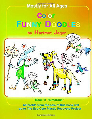 Color Funny Doodles - Book 1 Humorous - Hartmut Jager - Kirjat - My Fat Fox - 9781905747382 - maanantai 15. syyskuuta 2014