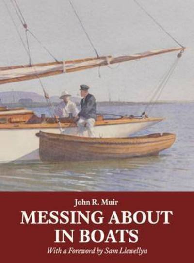 Cover for John R. Muir · Messing About in Boats (Pocketbok) (2016)