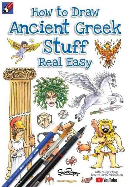 Cover for Shoo Rayner · How To Draw Ancient Greek Stuff Real Easy: Easy step by step drawing guide - Draw Stuff Real Easy (Paperback Book) (2018)