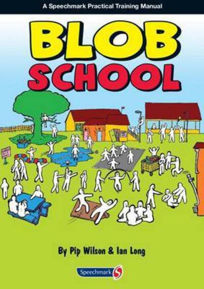 Cover for Pip Wilson · Blob School - Blobs (Paperback Book) (2015)