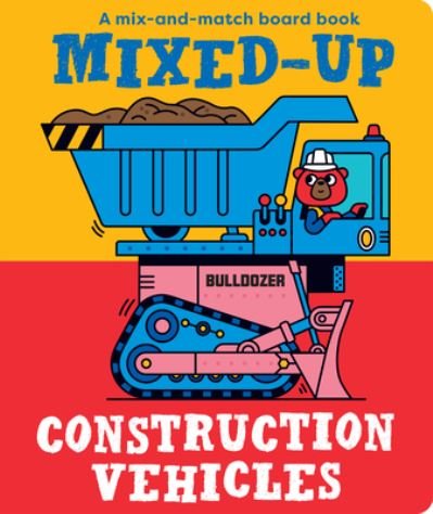 Mixed-Up Construction Vehicles - Spencer Wilson - Książki - Boxer Books, Limited - 9781914912382 - 11 lipca 2023